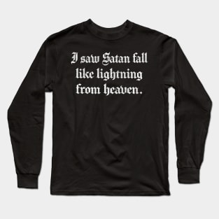 I saw Satan fall like lightning from heaven / Vintage Faded Look Long Sleeve T-Shirt